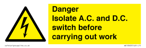 DANGER Isolate A.C. and D.C. switch before carrying out work